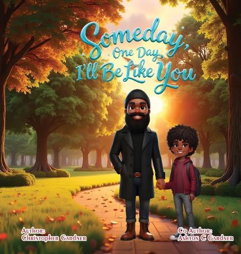 Some Day One Day I'll Be Like You