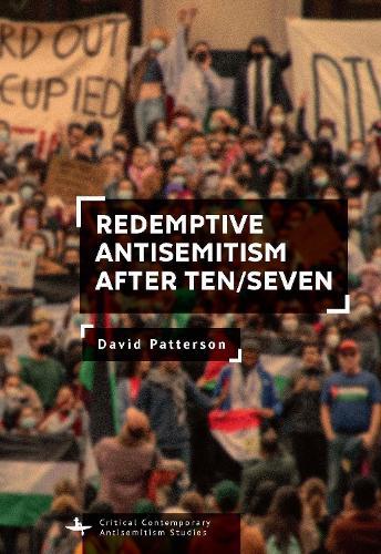 Redemptive Antisemitism after Ten/Seven