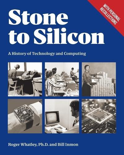 Stone to Silicon: A History of Technology and Computing