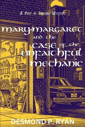 Mary-Margaret and the Case of the Unfaithful Mechanic: A Pint of TroubleMystery