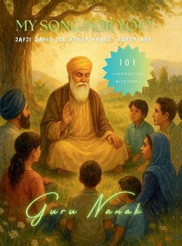 My Song For You!: Japji Sahib for Every Heart, Every Age