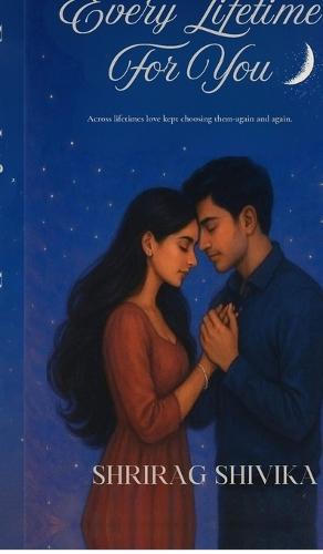 Every lifetime for you