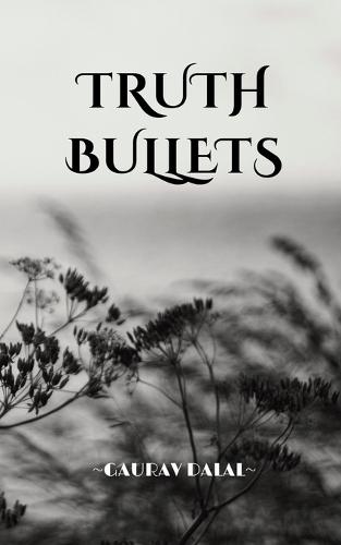 Truth Bullets