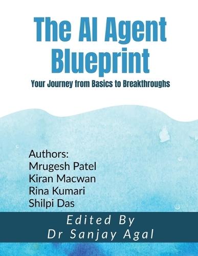 The AI Agent Blueprint: Your Journey from Basics to Breakthroughs