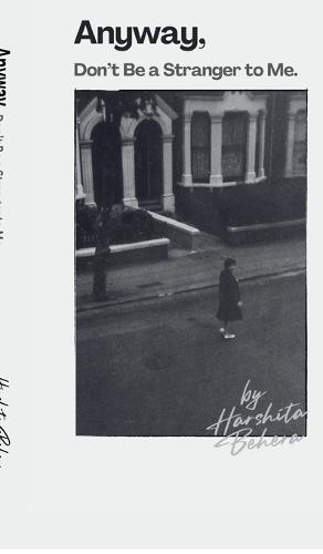 Anyway, Don't Be a Stranger to Me