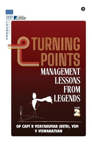 Turning Points: Management Lessons from Legends- Volume 2