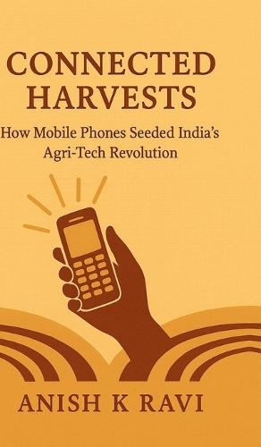 Connected Harvests: How Mobile Phones Seeded India's Agri-Tech Revolution