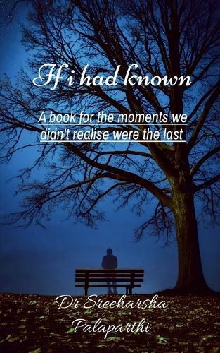 If I had known: A book for the moments we didn't realise were the last
