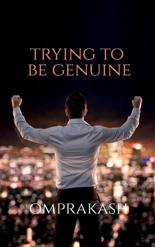 Trying to be genuine