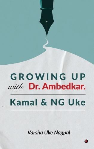 GROWING UP with Dr. Ambedkar: Kamal & NG Uke