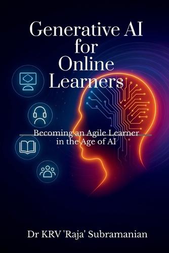 Generative AI for Online Learners: Becoming an Agile Learner in the Age of AI