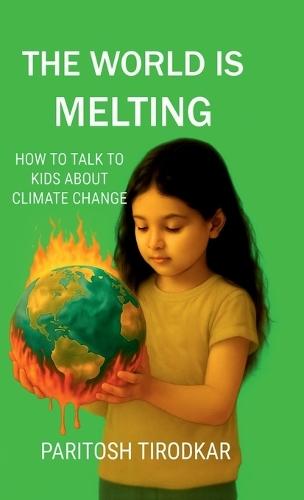 The World Is Melting - How to Talk to Kids about Climate Change