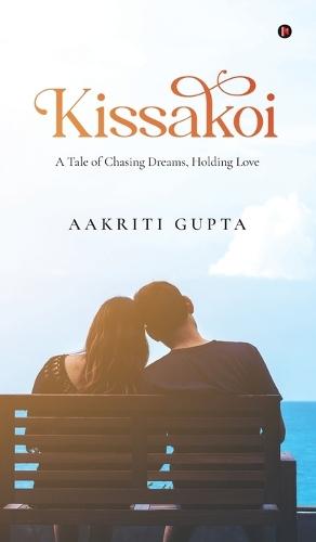 Kissakoi: A Tale of Chasing Dreams, Holding Love