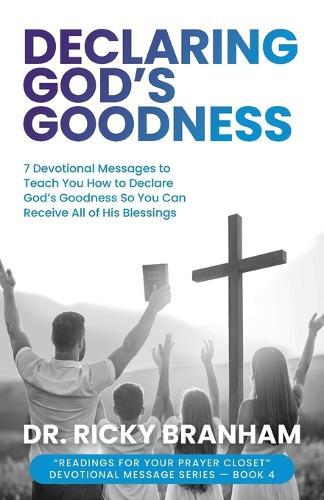 Declaring God's Goodness