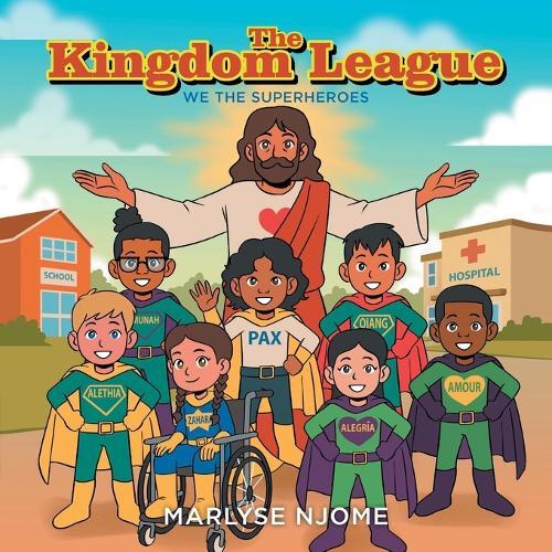 The Kingdom League: We the Superheroes