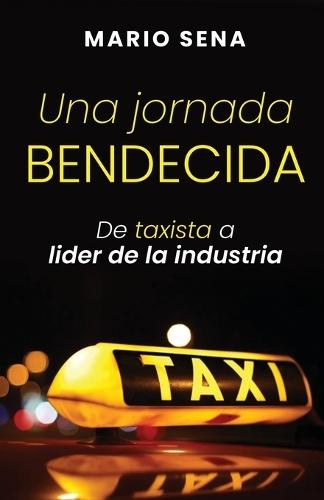 Una jornada Bendecida: De taxista a lider de la industria