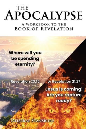 The Apocalypse: A Workbook to the Book of Revelation