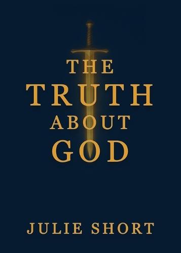 The Truth About God