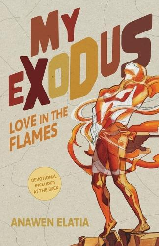 My Exodus: Love in the Flames