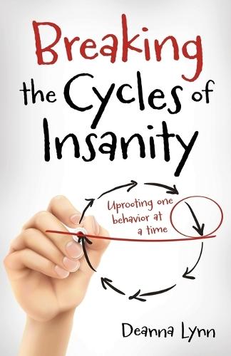 Breaking the Cycles of Insanity