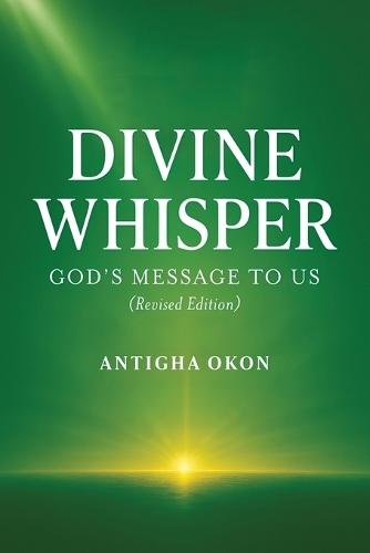 Divine Whisper: God's Message to Us (Revised Edition)
