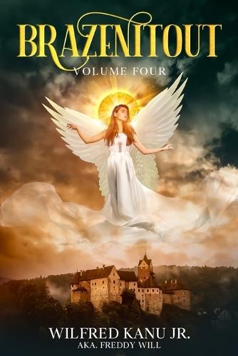 Brazenitout: Volume 4