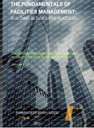 The Fundamentals of Facilities Management: Building Blocks for Success