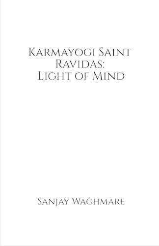 Karmayogi Saint Ravidas: Light of Mind