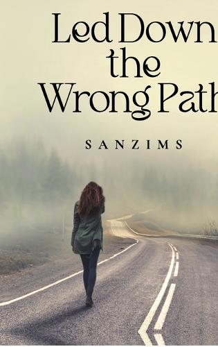 Led Down The Wrong Path