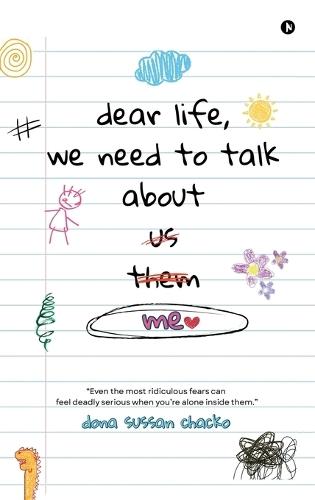 Dear Life, We Need to Talk About Me