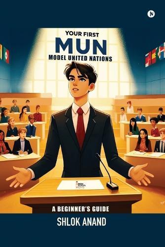 Your First MUN: A Beginner's Guide