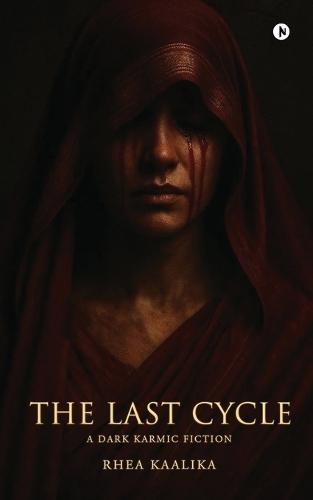 The Last Cycle: A Dark Karmic Fiction