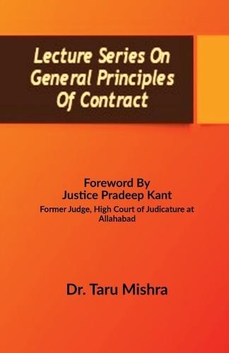 Lecture Series On General Principles Of Contract: Contract Law -I