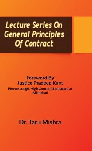 Lecture Series On General Principles Of Contract: Contract Law -I