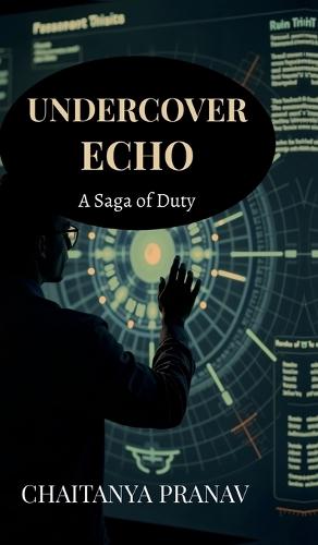 Undercover Echo: A Saga of Duty