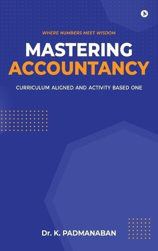Mastering Accountancy: Curriculum aligned and activity based one