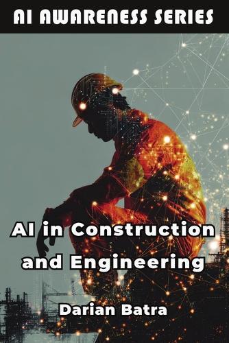 AI in Construction and Engineering: How AI Is Reshaping Design, Construction, and Infrastructure