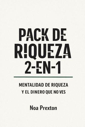 Pack De Riqueza 2-En-1: Mentalidad De Riqueza Y El Dinero Que No Ves