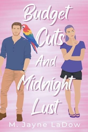 Budget Cuts and Midnight Lust