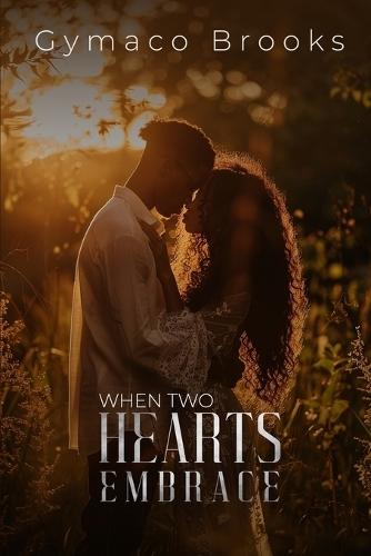 When Two Hearts Embrace