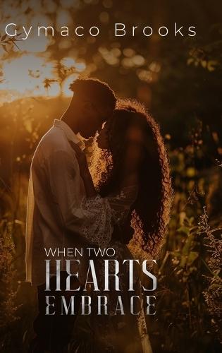 When Two Hearts Embrace