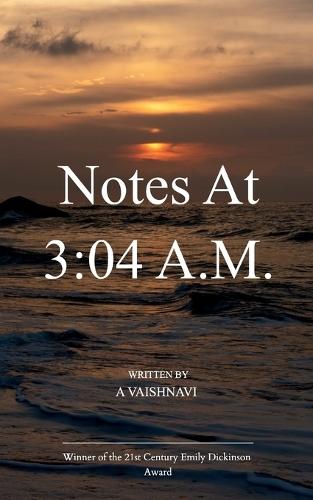 Notes at 3: 04 A.M.