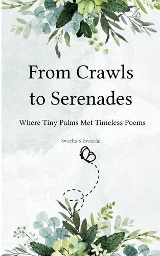 From Crawls to Serenades Where Tiny Palms Met Timeless Poems