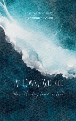 At Dawn, We Ride Where the day found us first