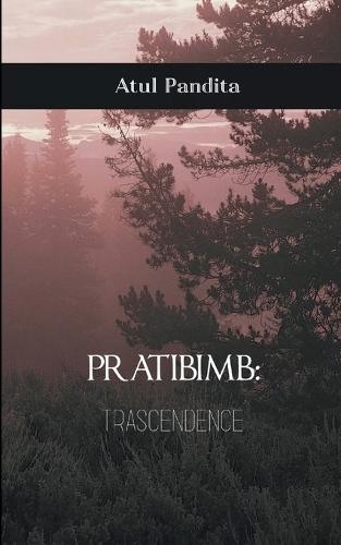 Pratbimb: Transcendence