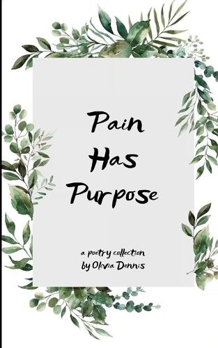 Pain Has Purpose