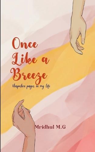 Once, Like a Breeze -Unspoken pages in my life-