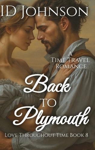 Back to Plymouth: A Time Travel Romance