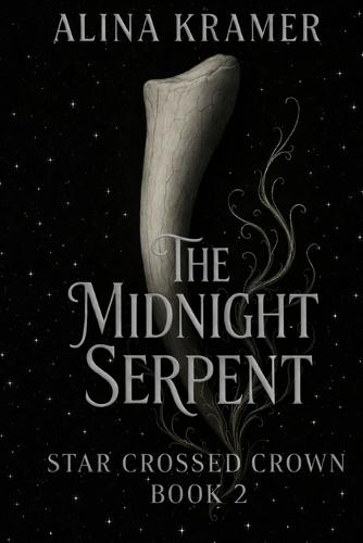 The Midnight Serpent: Star Crossed Crown Book 2