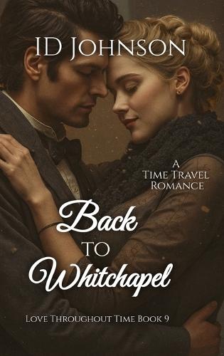 Back to Whitechapel: A Time Travel Romance